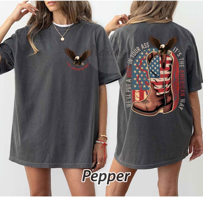 We'll Put A Boot In Your Ass It's The American Way T-shirt, Toby Keith Shirt, 4th Of July Shirt, Courtesy Of The Red, White & Blue Shirt