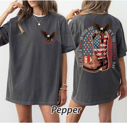 We'll Put A Boot In Your Ass It's The American Way T-shirt, Toby Keith Shirt, 4th Of July Shirt, Courtesy Of The Red, White & Blue Shirt