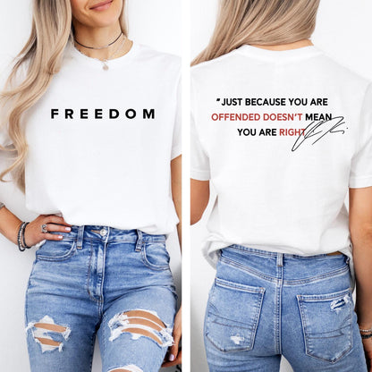 Justice for Charlie Kirk, Freedom Shirt, Charlie quotes, Just because you are offended, doesn’t mean you are right