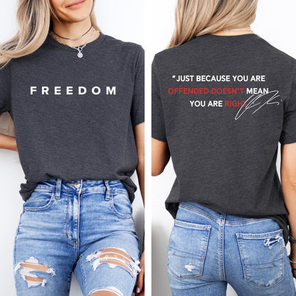 Justice for Charlie Kirk, Freedom Shirt, Charlie quotes, Just because you are offended, doesn’t mean you are right