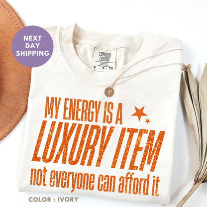 Your Energy Is A Luxury Item Shirt, The Life Of A Showgirl Tee, Showgirl Shirt for Fan Gift, Showgirl Shirt for Concert