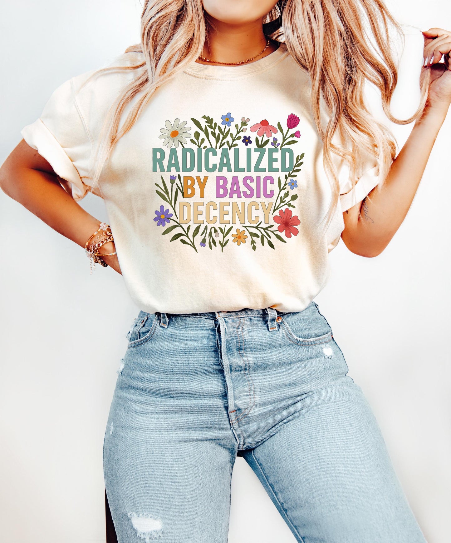 Radicalized By Basic Decency Sweatshirt, Floral Political Protest tShirt, Feminist Activist Long Sleeve Gift,Social Justice Democracy Hoodie