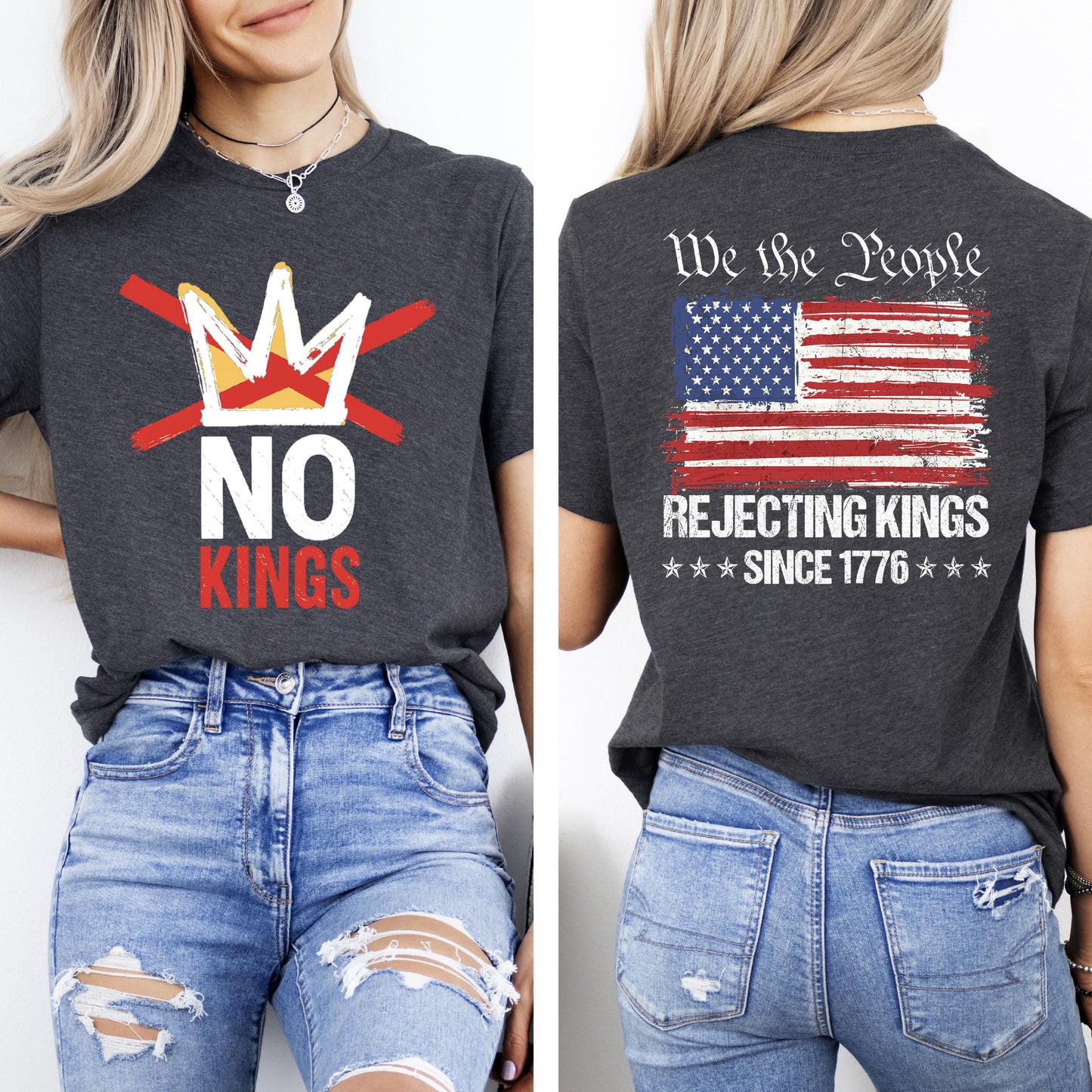 No Kings T-Shirt, Rejecting Kings Since 1776 Shirt, We The People Anti Trump Tee, Freedom Statement T-Shirt, No Kings Shirt, Patriotic Shirt