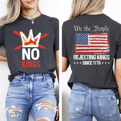 No Kings T-Shirt, Rejecting Kings Since 1776 Shirt, We The People Anti Trump Tee, Freedom Statement T-Shirt, No Kings Shirt, Patriotic Shirt