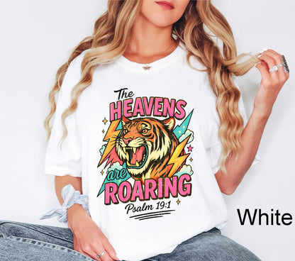 The Heavens Are Roaring Shirt,Retro Christian Tee, The Heavens Are Roaring Christian Apparel Tee Bible Verse Christian Woman