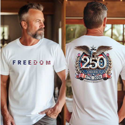 Freedom 250th Anniversary Shirt, Sweatshirt & Hoodie, USA 250 Years Independence Apparel, 1776–2026 America Anniversary, Patriotic Freedom