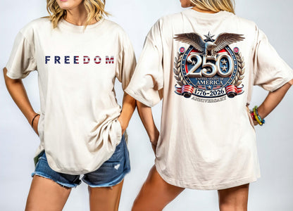 Freedom 250th Anniversary Shirt, Sweatshirt & Hoodie, USA 250 Years Independence Apparel, 1776–2026 America Anniversary, Patriotic Freedom