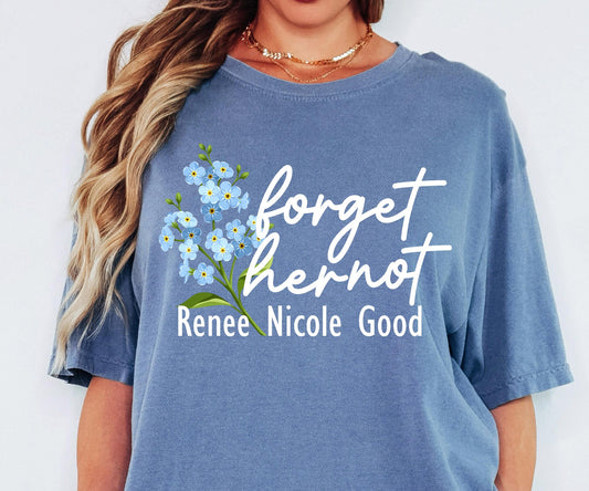 Forget Her Not Memorial Shirt Renee Nicole Good Comfort Colors® Remembrance, Floral Awareness Shirt, Subtle Message T Shirt