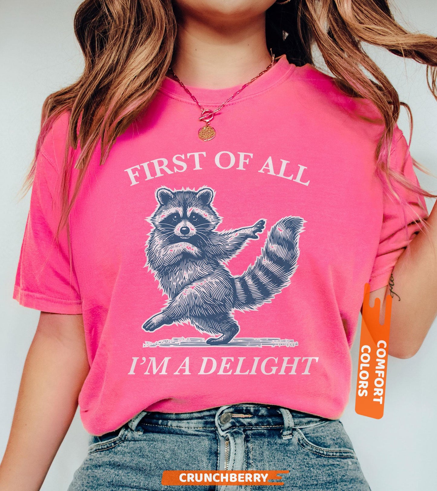 First of All, I'm a Delight Shirt Funny Raccoon Tshirt, Sarcastic Quote Shirt, Sarcasm Shirt, Funny Animal Raccoon Tee, Humor Graphic Shirt