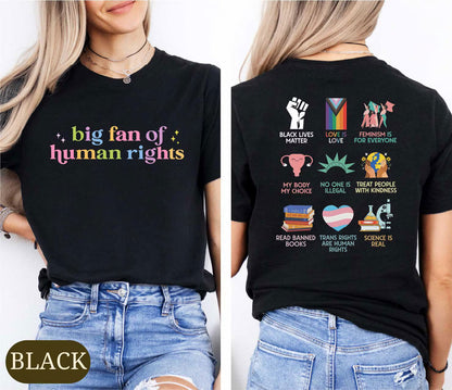 Big Fan Of Human Rights Shirt, Equality Sweatshirt, Human Rights Top, Social Justice Gift For Activist, Anti Trump T-shirt, Rainbow LGBT Tee