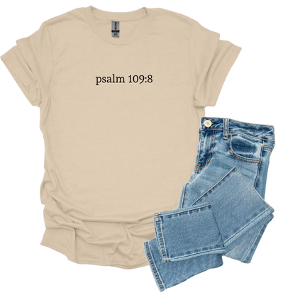 Psalm 109:8 Subtle Anti Trump Shirt, FDT Liberal Christian Nationalism Tee, Resist the oligarchy, Democratic Liberal Leftist, Protest Shirt