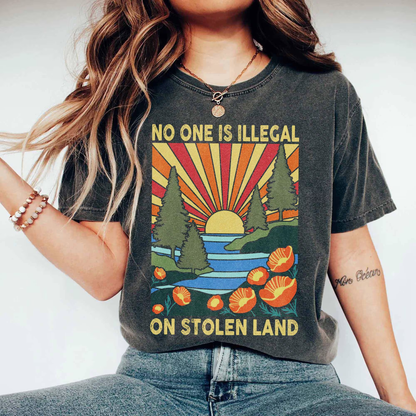 No One Is Illegal On Stolen Land Shirt, Social Justice Shirt, Anti Racism Shirt, Activist Protest Shirt, Native American Shirt, Equality Tee