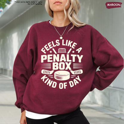 Feels Like A Penalty Box Kind Of Day Sweatshirt, Funny Ice Hockey Hoodie, Ice Rink Coach Gift, Hockey Mom Sweater, Winter Sports Team Gift