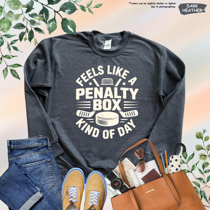 Feels Like A Penalty Box Kind Of Day Sweatshirt, Funny Ice Hockey Hoodie, Ice Rink Coach Gift, Hockey Mom Sweater, Winter Sports Team Gift
